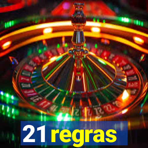 21 regras