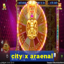 city x araenal