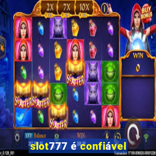 slot777 é confiável