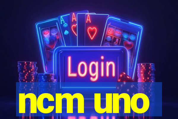 ncm uno