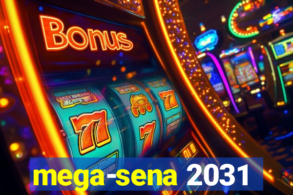 mega-sena 2031