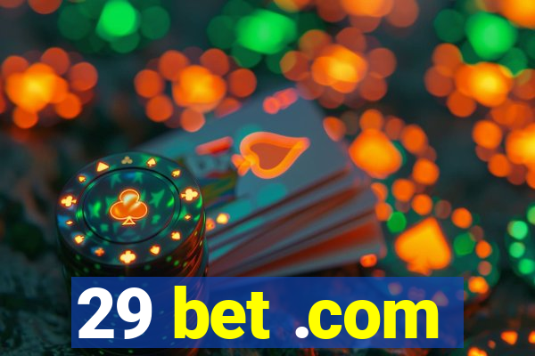 29 bet .com