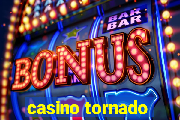 casino tornado