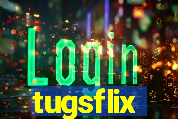 tugsflix