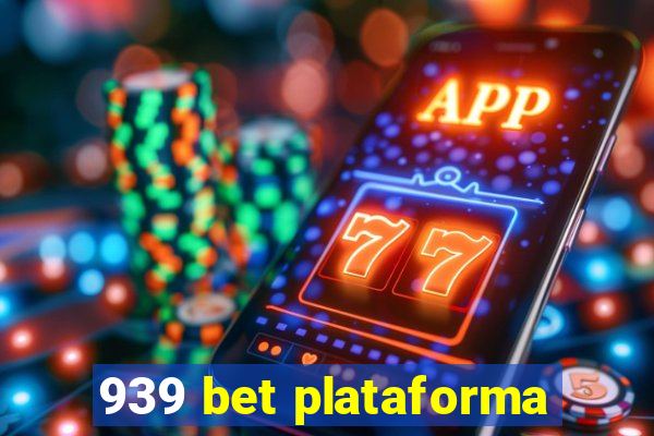 939 bet plataforma