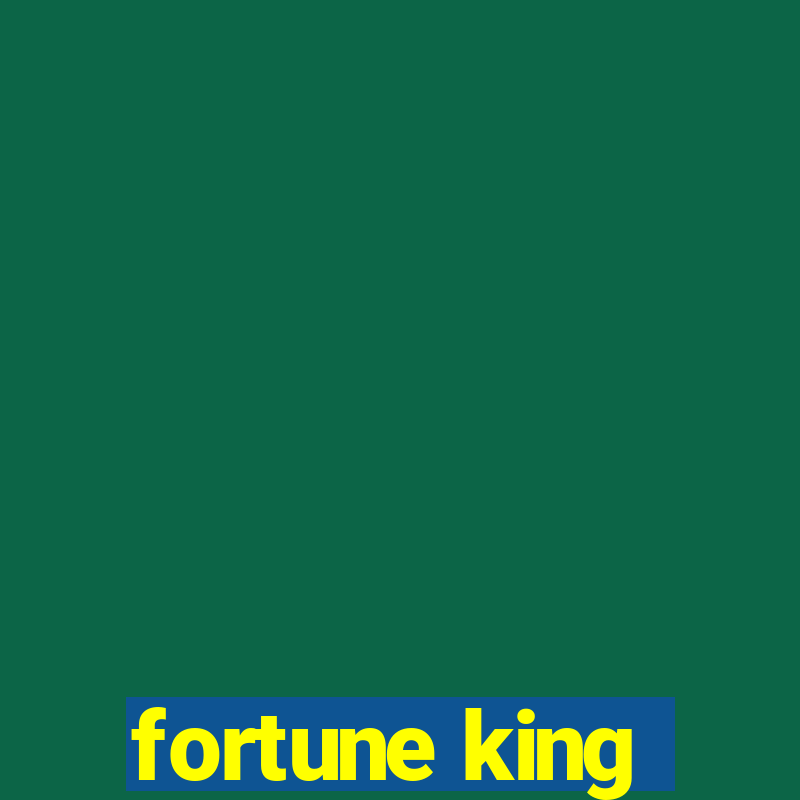 fortune king