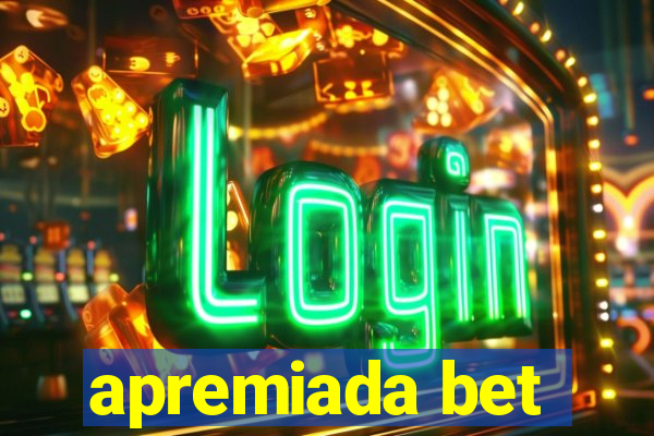 apremiada bet