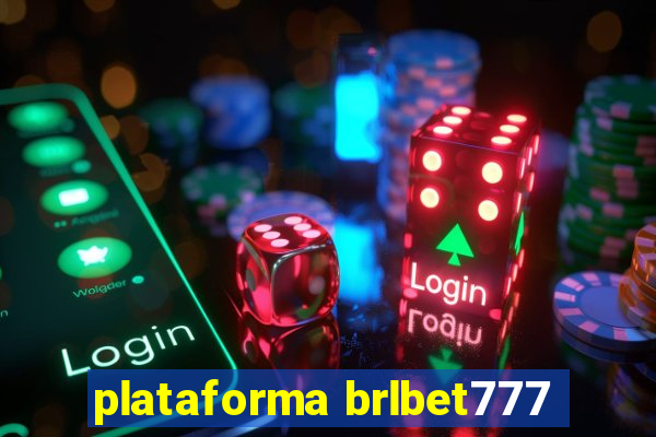 plataforma brlbet777