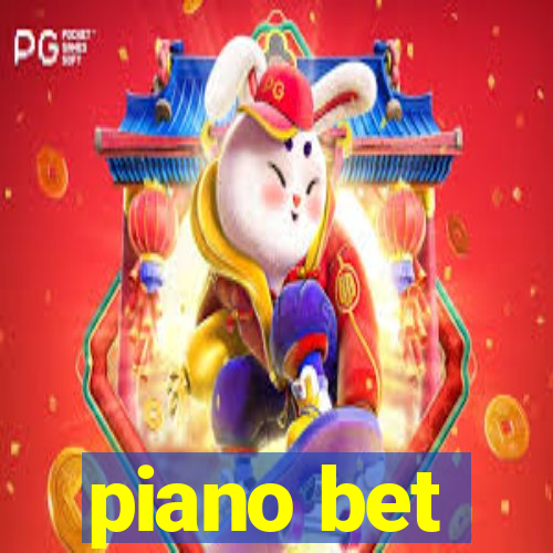 piano bet