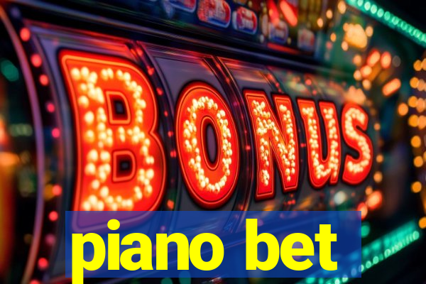 piano bet