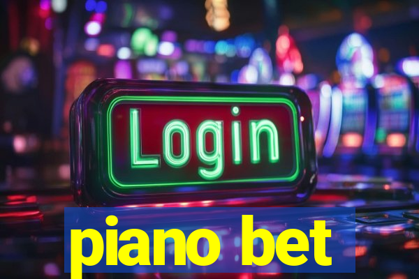 piano bet