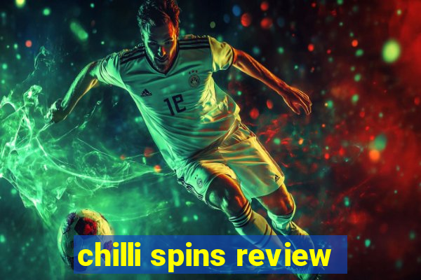 chilli spins review