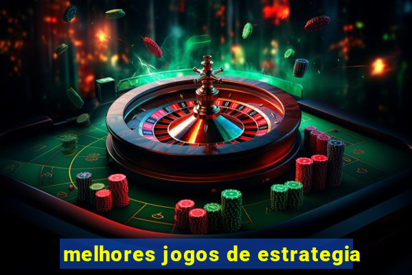 melhores jogos de estrategia