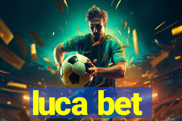 luca bet