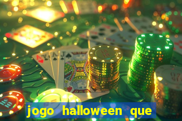 jogo halloween que ganha dinheiro