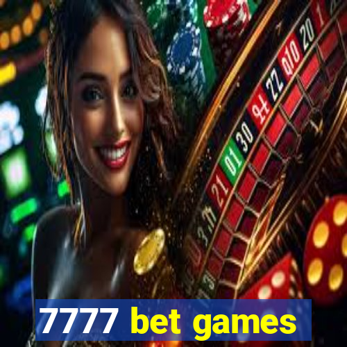 7777 bet games