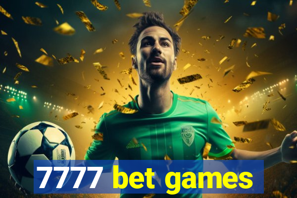 7777 bet games