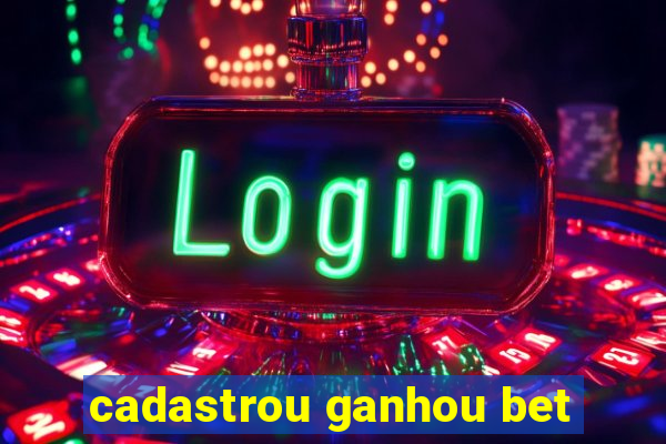 cadastrou ganhou bet