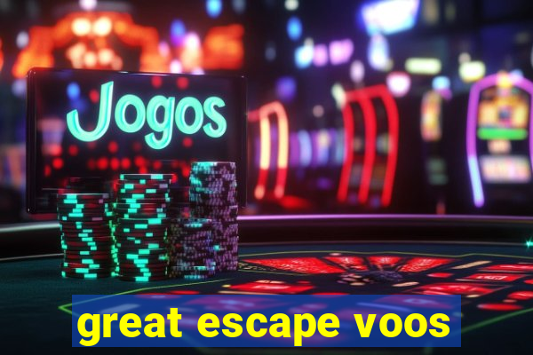 great escape voos