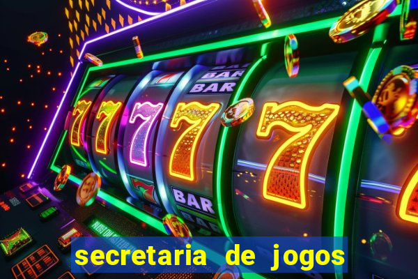 secretaria de jogos e apostas