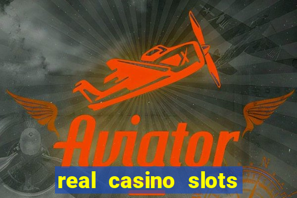 real casino slots real money