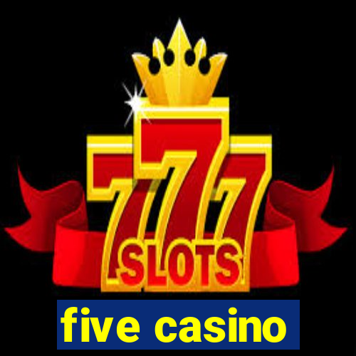 five casino