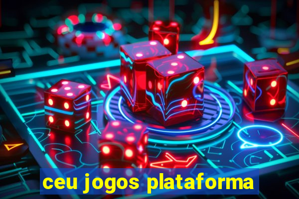 ceu jogos plataforma