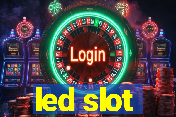 led slot