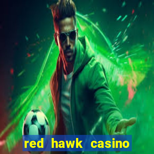 red hawk casino hotels nearby