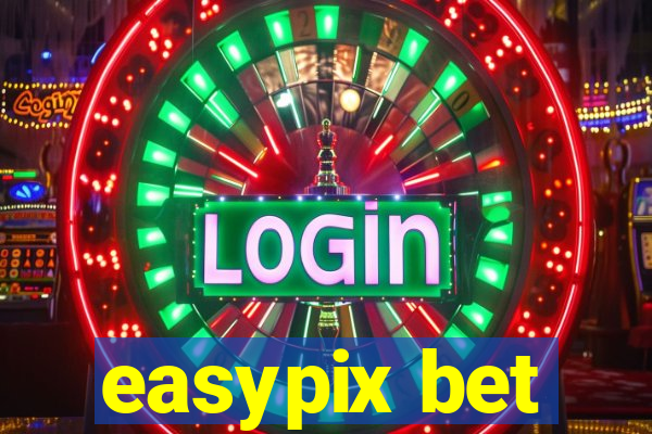 easypix bet