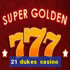 21 dukes casino $80 free spins