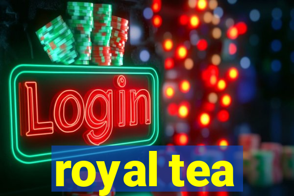 royal tea