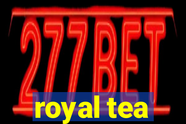 royal tea