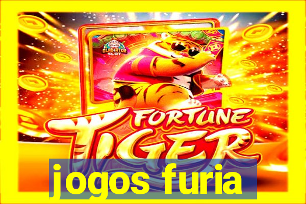 jogos furia