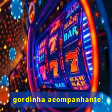 gordinha acompanhante