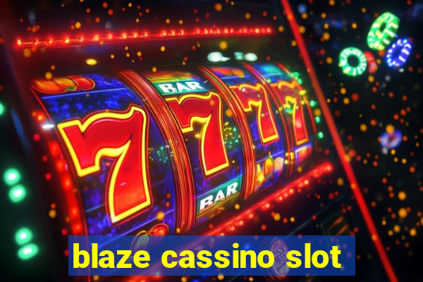 blaze cassino slot