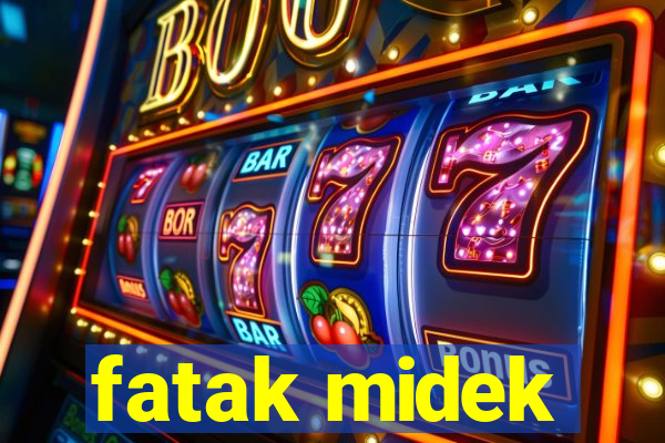 fatak midek