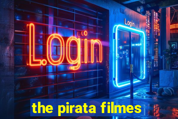 the pirata filmes