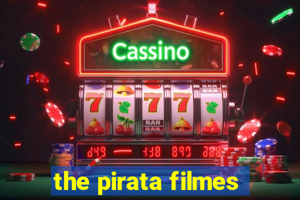 the pirata filmes