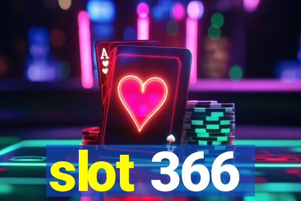 slot 366