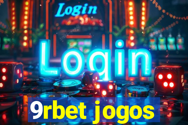 9rbet jogos