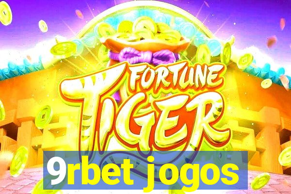 9rbet jogos