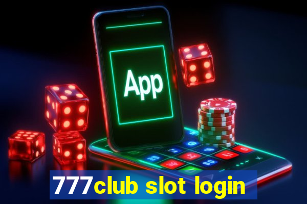 777club slot login