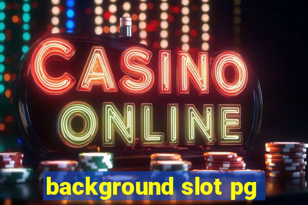 background slot pg