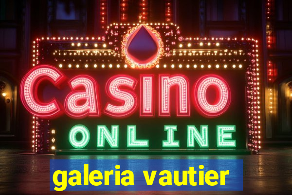 galeria vautier