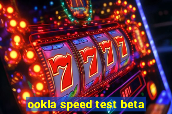 ookla speed test beta