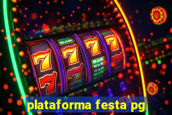 plataforma festa pg