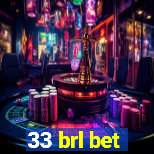 33 brl bet