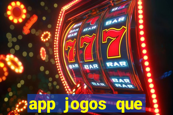 app jogos que ganha dinheiro