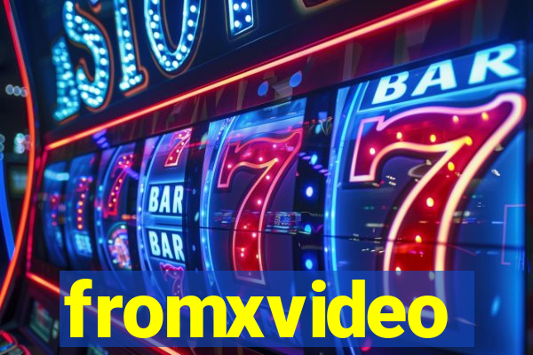 fromxvideo